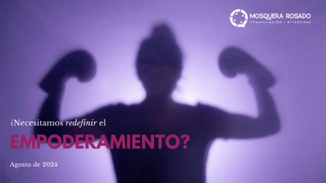 ¿Necesitamos redefinir el empoderamiento?